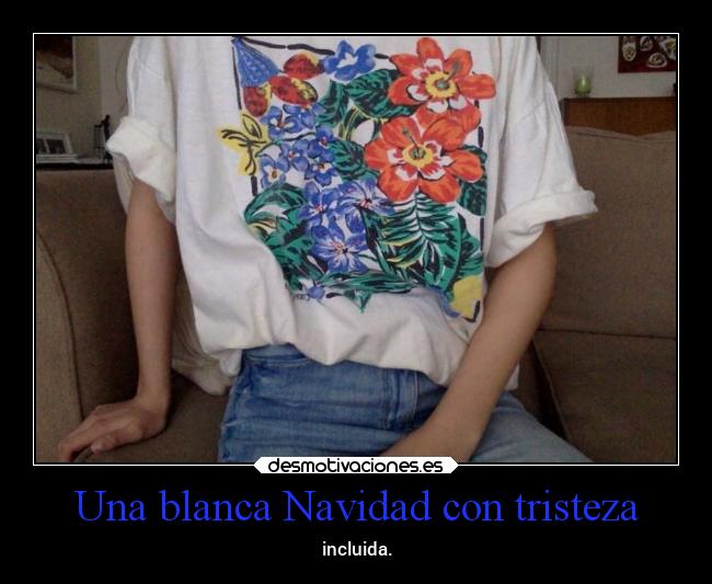 Una blanca Navidad con tristeza - incluida.