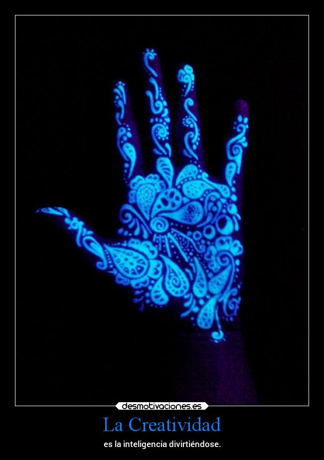 La Creatividad - es la inteligencia divirtiéndose.