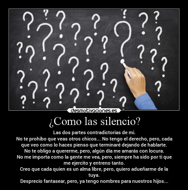 ¿Como las silencio? -