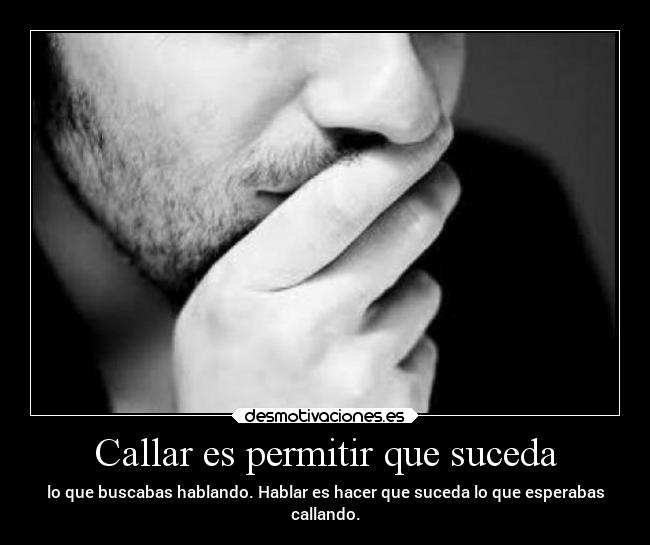 carteles silencio hablar buscar suceder desmotivaciones