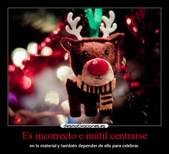 Es incorrecto e inútil centrarse -