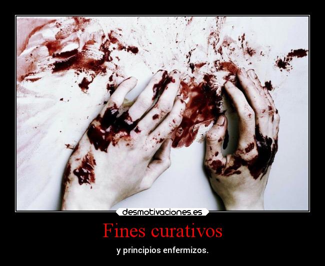 Fines curativos - y principios enfermizos.