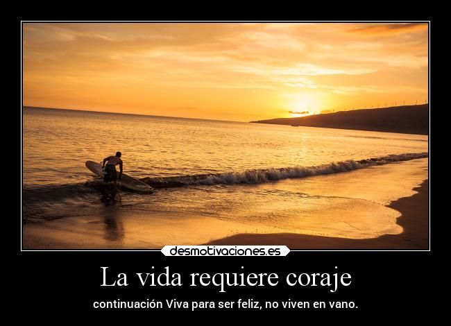 La vida requiere coraje - 