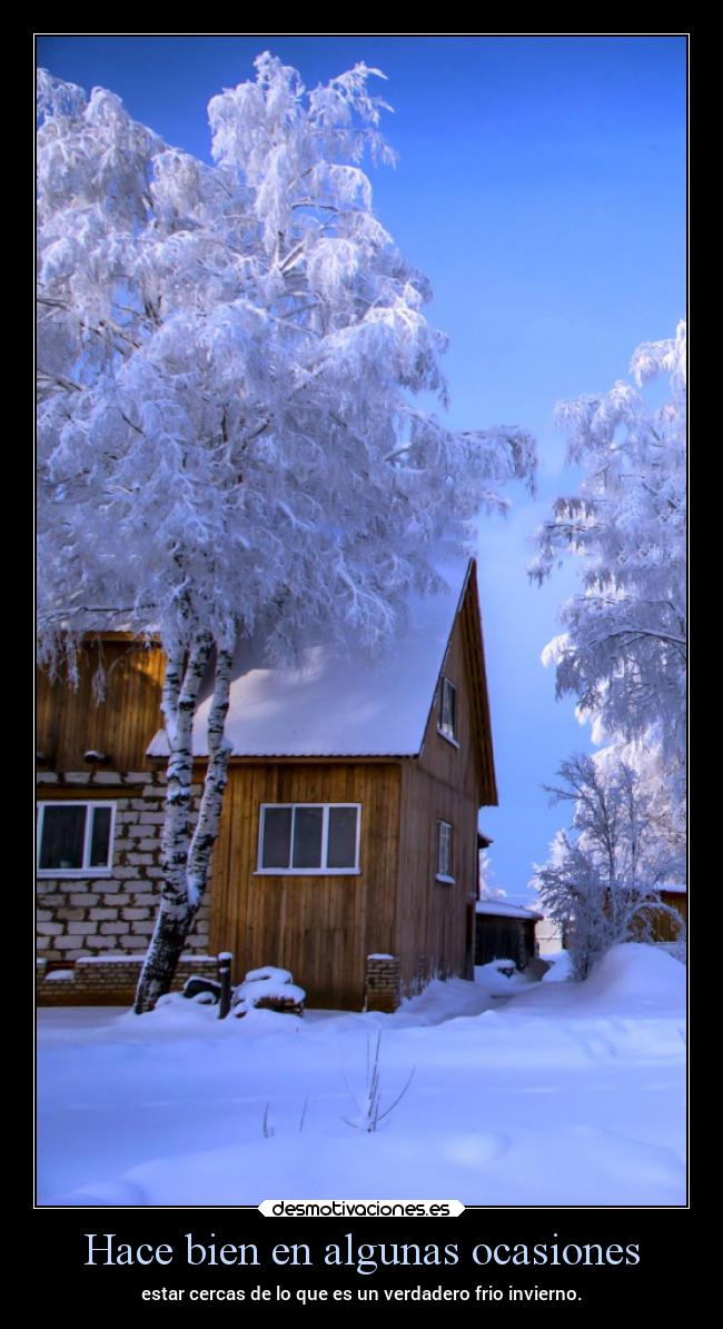 Hace bien en algunas ocasiones -