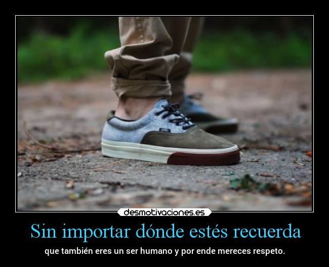 Sin importar dónde estés recuerda - 