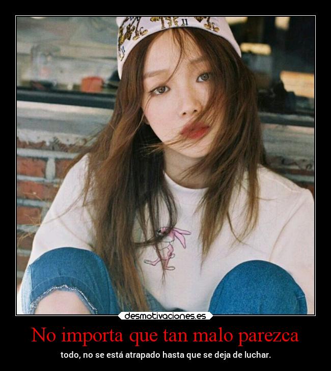 No importa que tan malo parezca - 