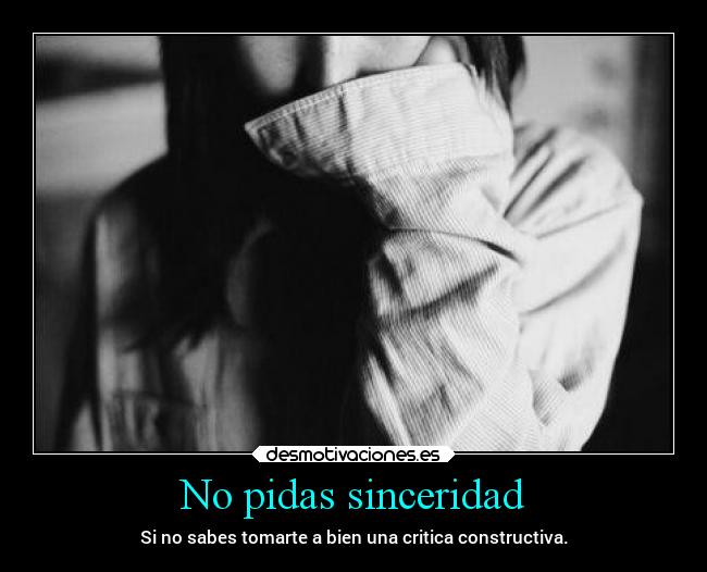 No pidas sinceridad - 