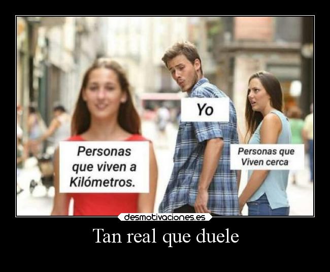 Tan real que duele - 