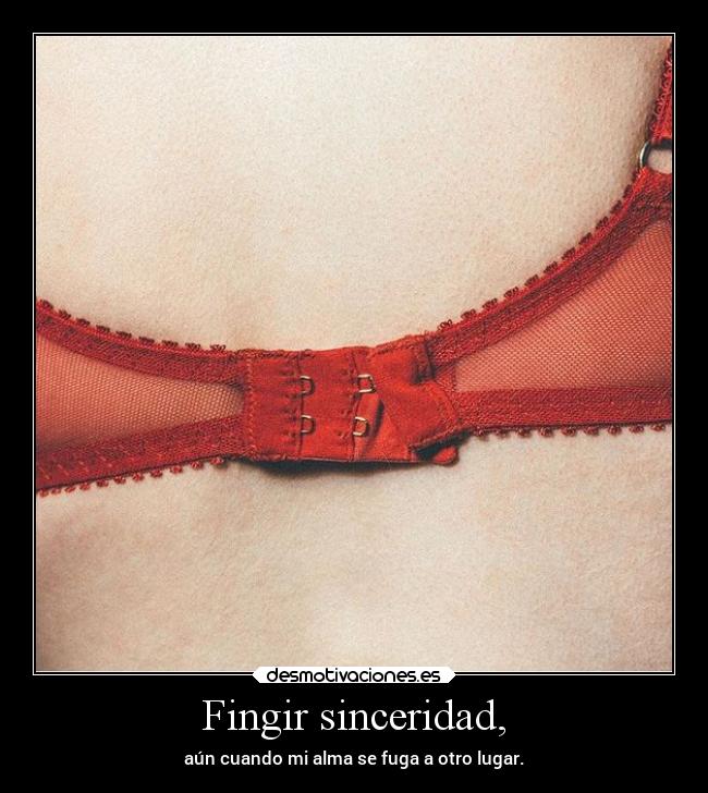 Fingir sinceridad, -