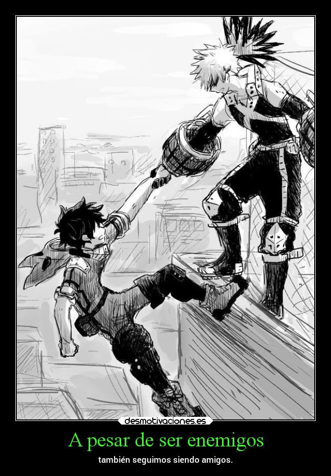 A pesar de ser enemigos - 