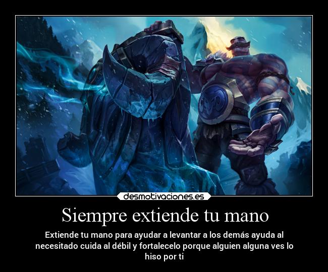 Siempre extiende tu mano -