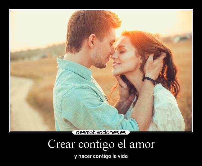Crear contigo el amor - 