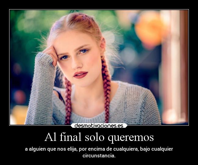 Al final solo queremos - 