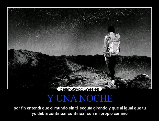 Y UNA NOCHE -