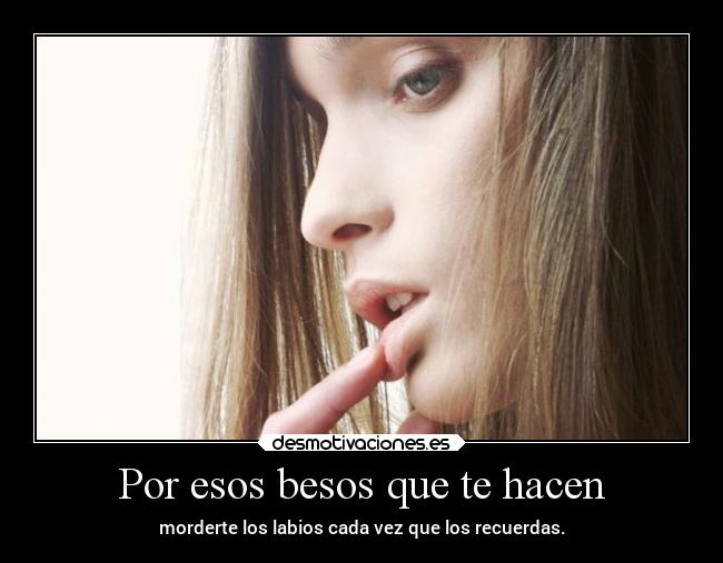 carteles besos alma amor suspiros frasesdeporahi desmotivaciones