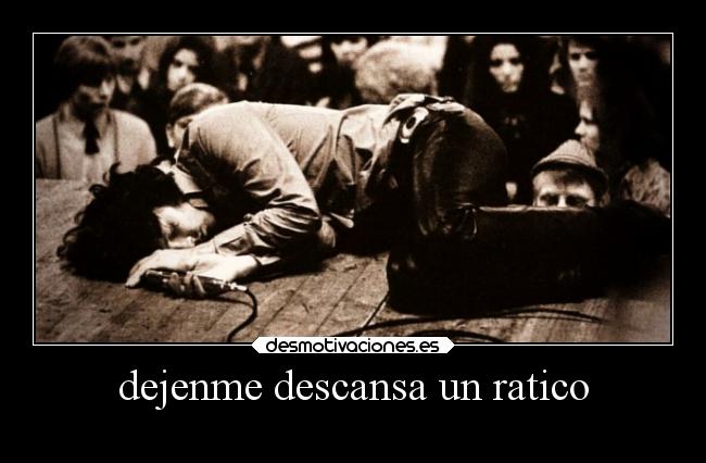 dejenme descansa un ratico - 
