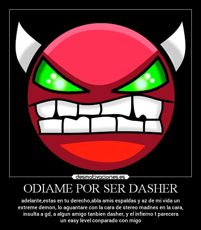 ODIAME POR SER DASHER - 