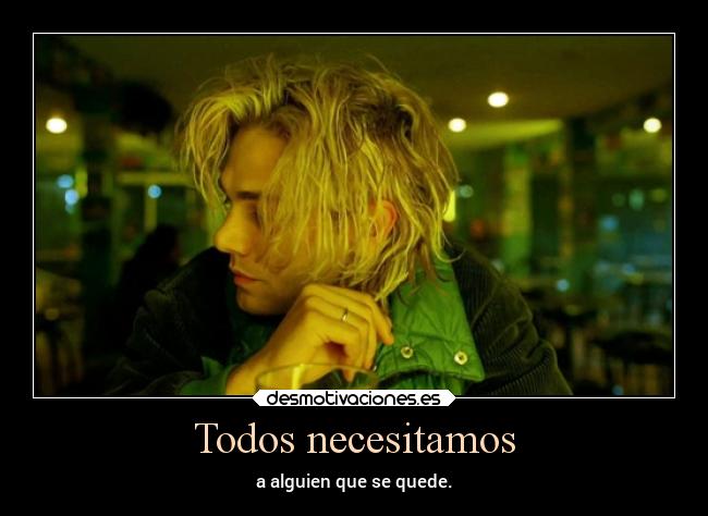 Todos necesitamos -