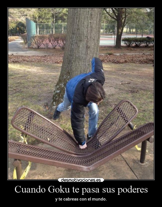 Cuando Goku te pasa sus poderes -