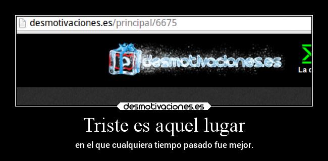 Triste es aquel lugar - 