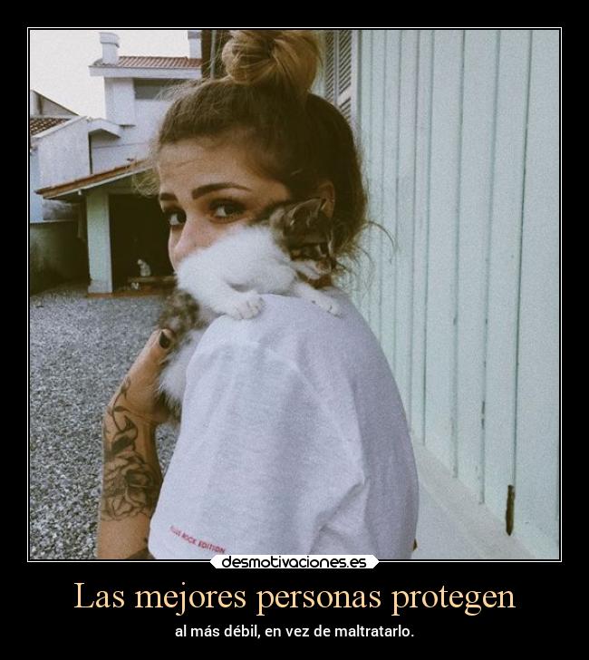 Las mejores personas protegen -