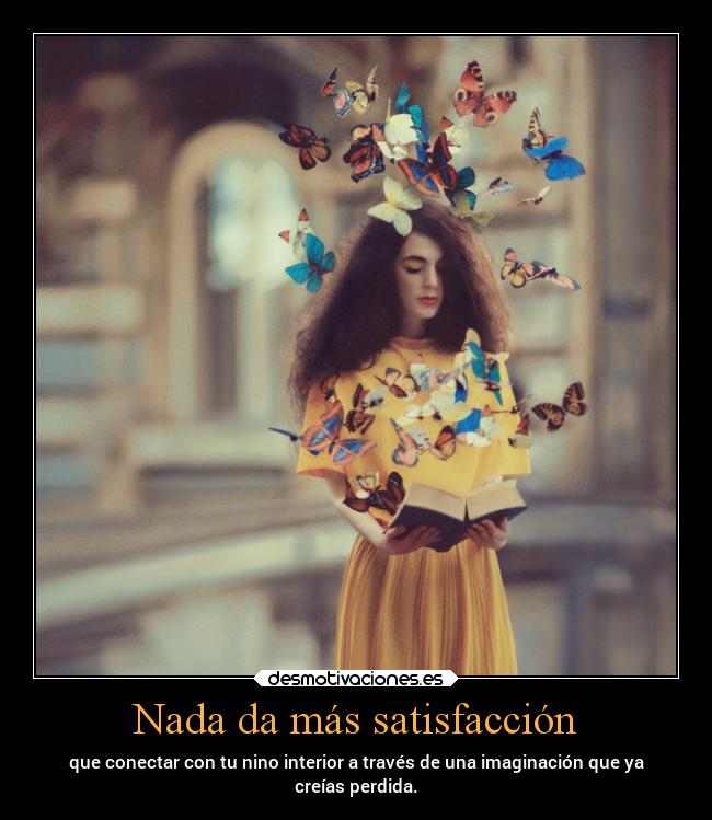 Nada da más satisfacción - 