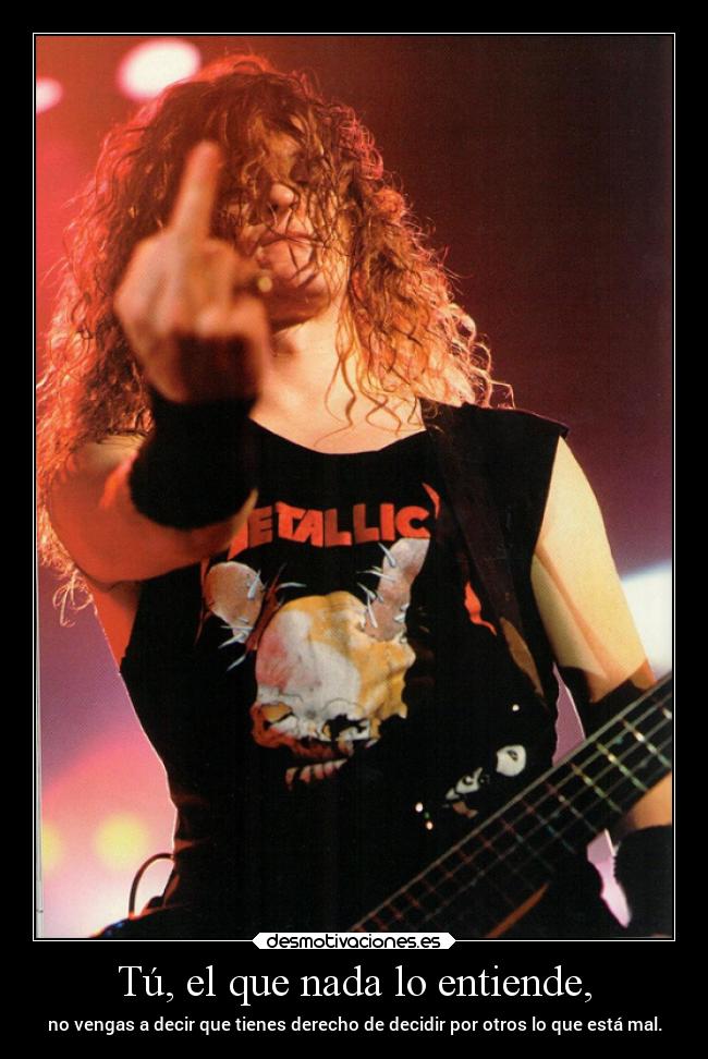 Tú, el que nada lo entiende, - 