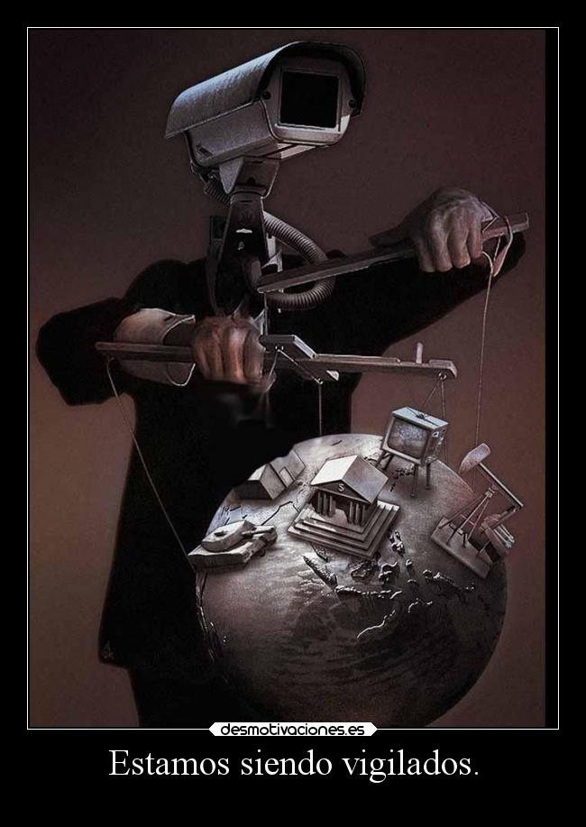 Estamos siendo vigilados. -