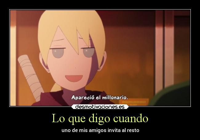 carteles dinero amistad humor anime amigo invita todos inojin desmotivaciones