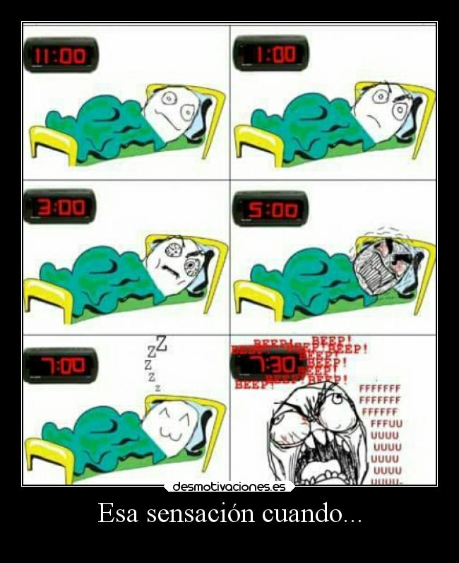 Esa sensación cuando... -