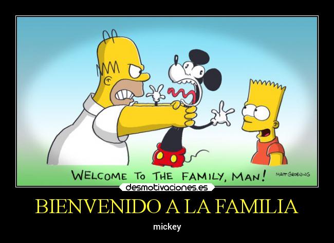 BIENVENIDO A LA FAMILIA - mickey
