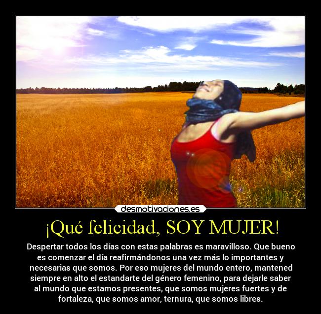 ¡Qué felicidad, SOY MUJER! - 