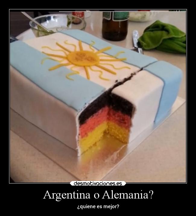Argentina o Alemania? - ¿quiene es mejor?