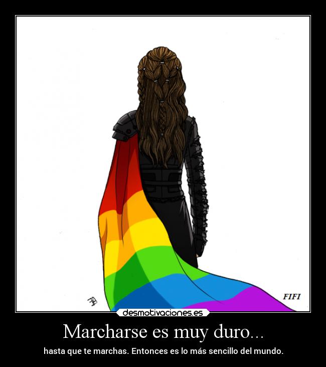 Marcharse es muy duro... -