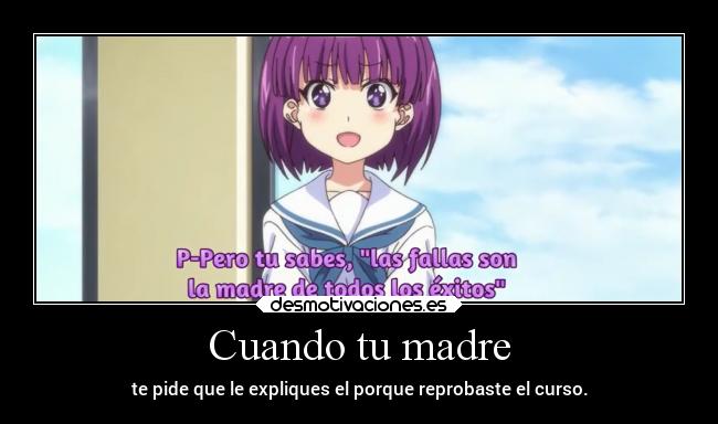 carteles madre anime madre explicar curso reprobar raptorhunters fallar repetir desmotivaciones