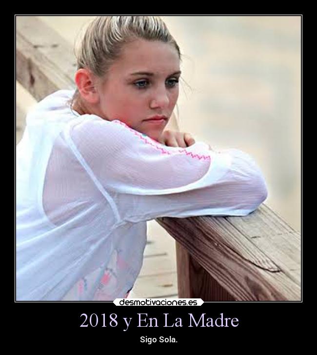 2018 y En La Madre - Sigo Sola.