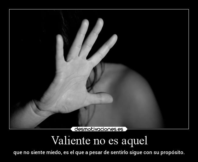 Valiente no es aquel - 