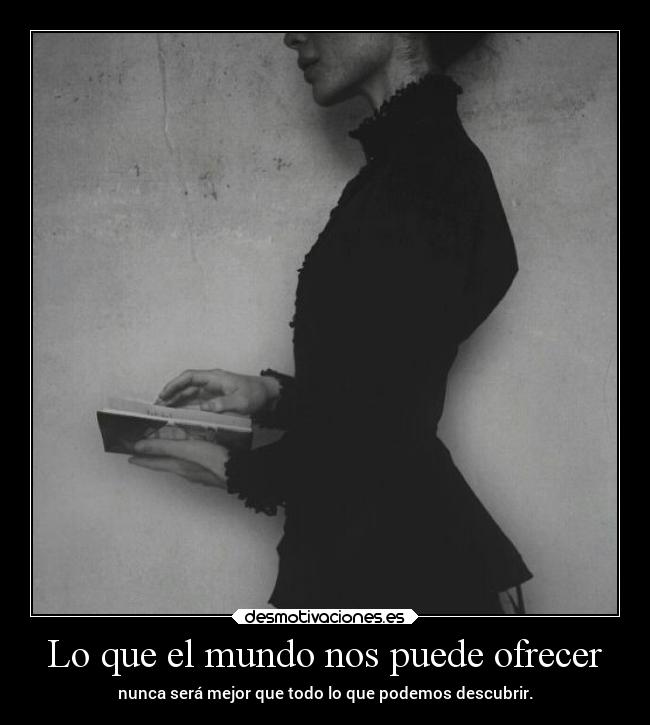 Lo que el mundo nos puede ofrecer - 
