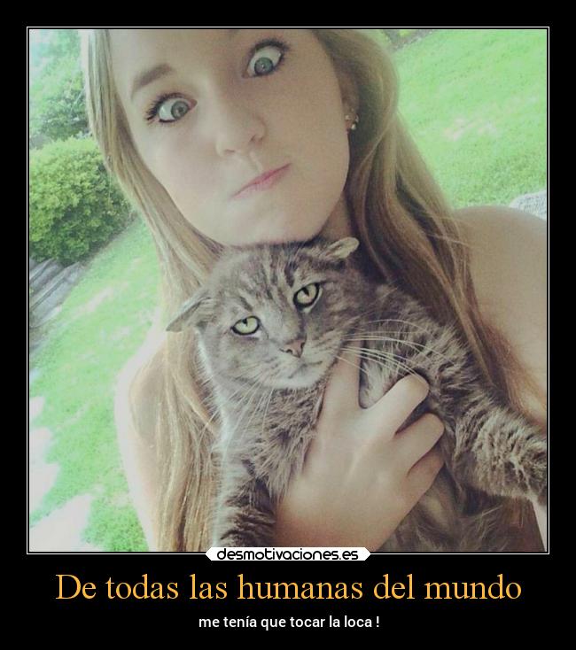 De todas las humanas del mundo -