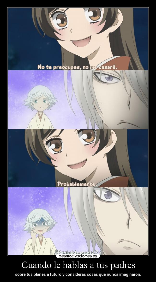 Cuando le hablas a tus padres -