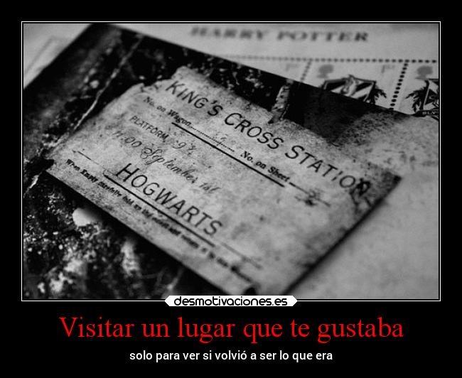 Visitar un lugar que te gustaba - 