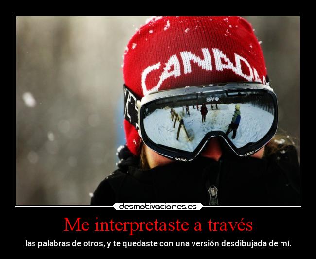 Me interpretaste a través - 