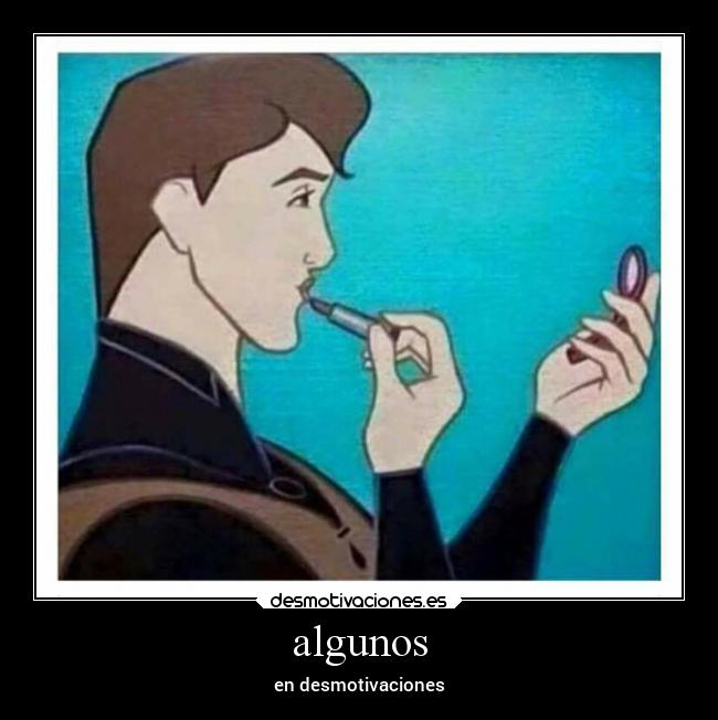 algunos -