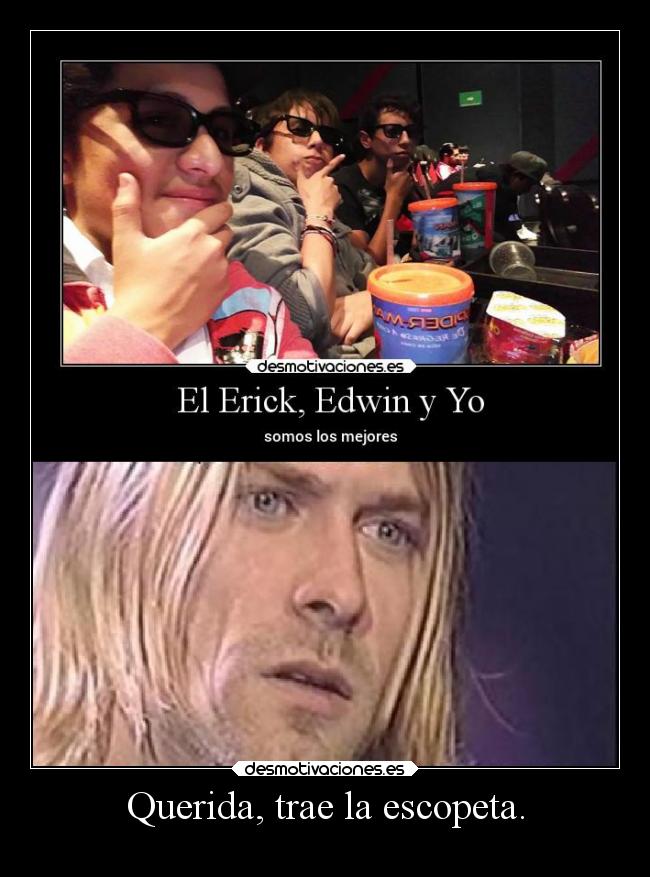 Querida, trae la escopeta. - 