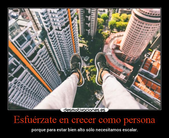 Esfuérzate en crecer como persona - 