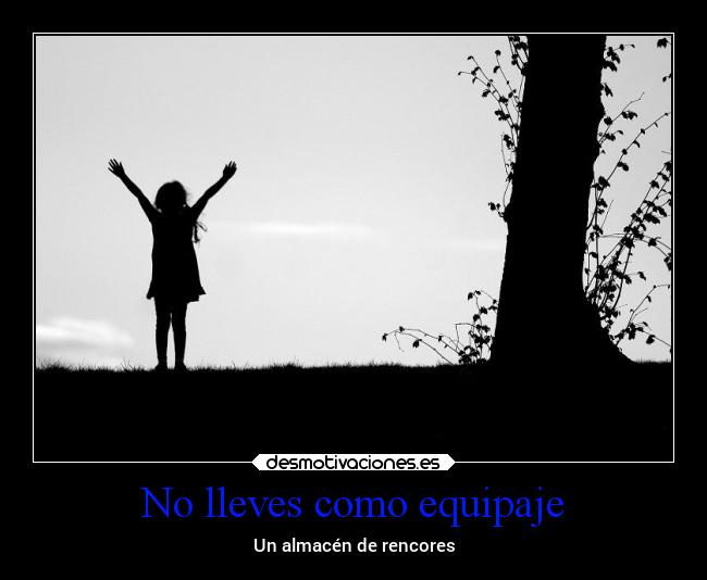 No lleves como equipaje - Un almacén de rencores