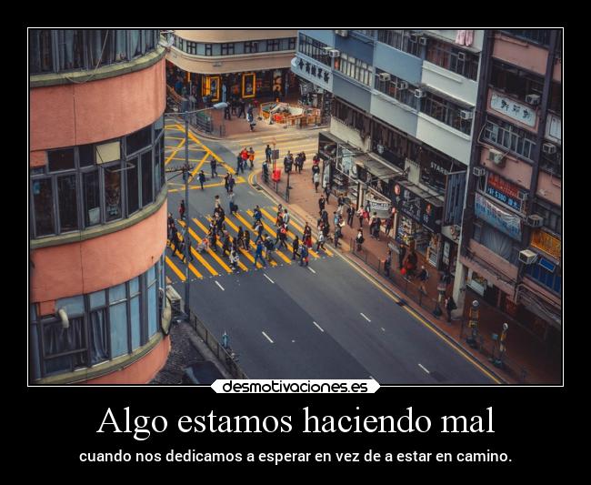 Algo estamos haciendo mal - 