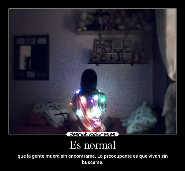 Es normal -