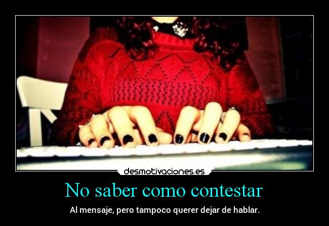 No saber como contestar - 