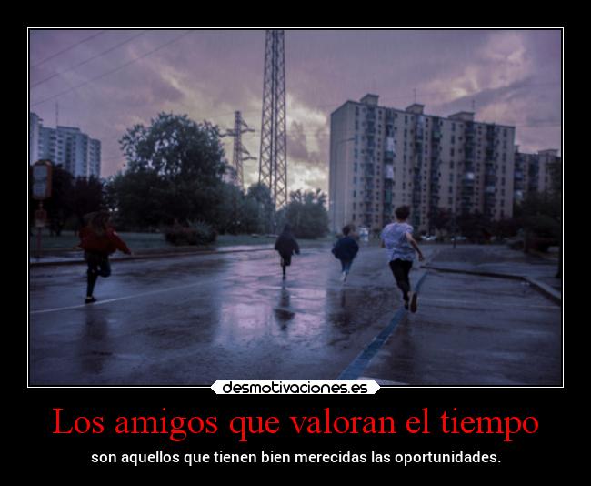 Los amigos que valoran el tiempo -